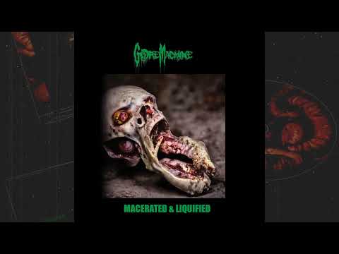 Gore Machine (US) - "Macerated & Liquified" pro CDR