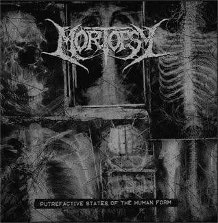 Mortopsy (CAN) - "Putrefactive States of the Human Form" MCD
