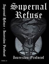 Supernal Refuse (US) – "Inversion Protocol" Tape