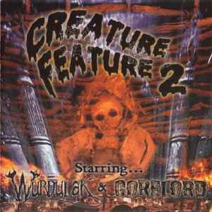 Wurdulak (US)/ Gorelord (NOR) – "Creature Feature 2" CD