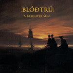 Blóðtrú (DEN) – "A Brighter Sun" CD