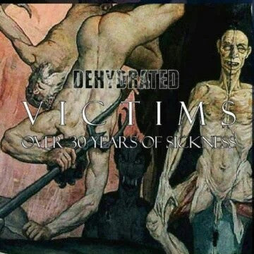 Dehydrated (SVK) – "Victims: Over 30 Years Of Sickness" Double CD
