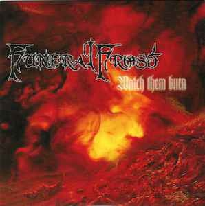 Funeral Frost (SWE) – "Watch Them Burn" vinyl  7"