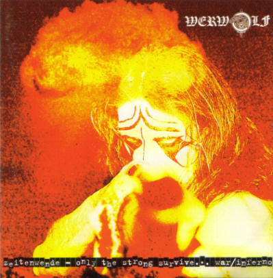 Werwolf (AUT) – Zeitenwende - "Only The Strong Survive...War/Inferno" - CD *** see description