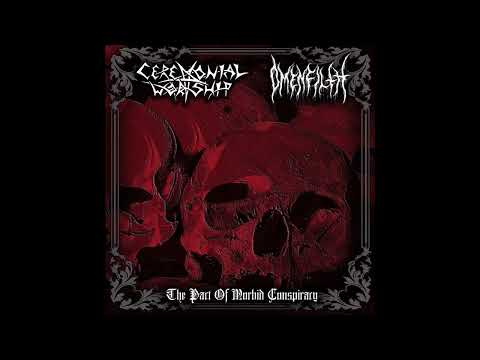 Ceremonial Worship (GRE) / Omen Filth (PHL) – "The Pact of Morbid Conspiracy" CD