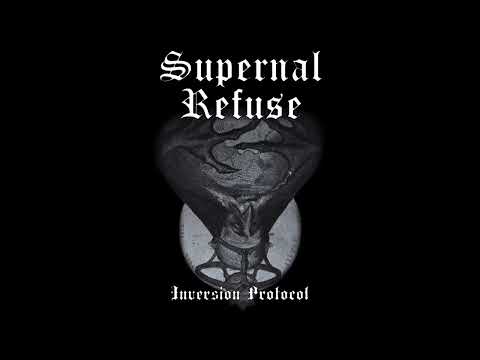 Supernal Refuse (US) – "Inversion Protocol" Tape
